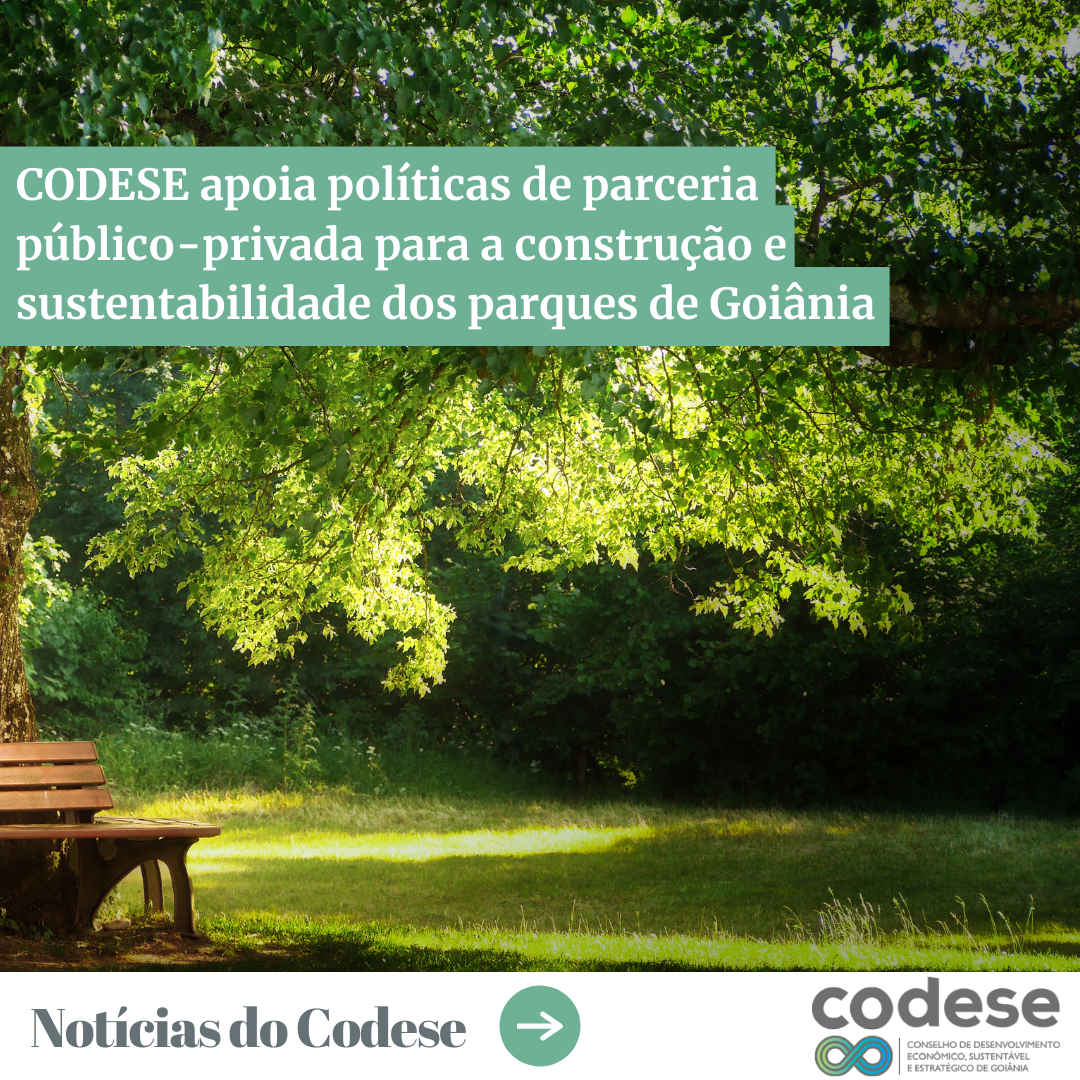CODESE apoia políticas de parceria público-privada para a construção e sustentabilidade dos parques 